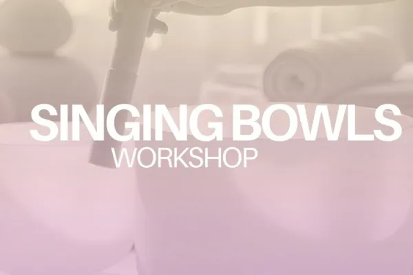 Workshop Singing Bowls