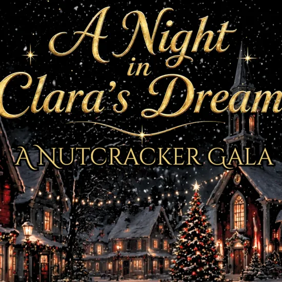 A Night in Clara's Dreams: A Nutcracker Gala